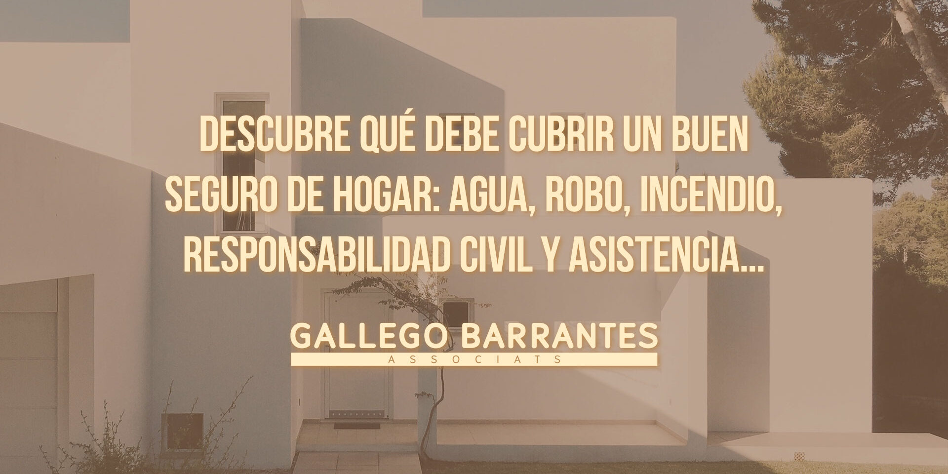 Seguro de hogar en el Vallès Oriental | Gallego-Barrantes