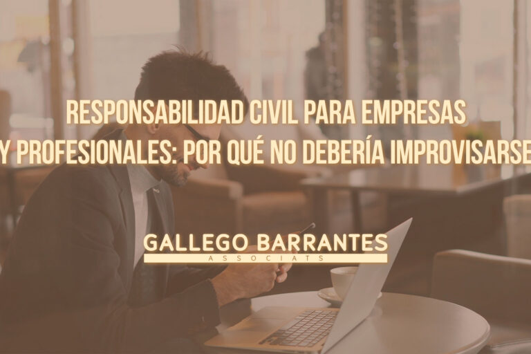 Responsabilidad civil para empresas y profesionales: por qué no debería improvisarse