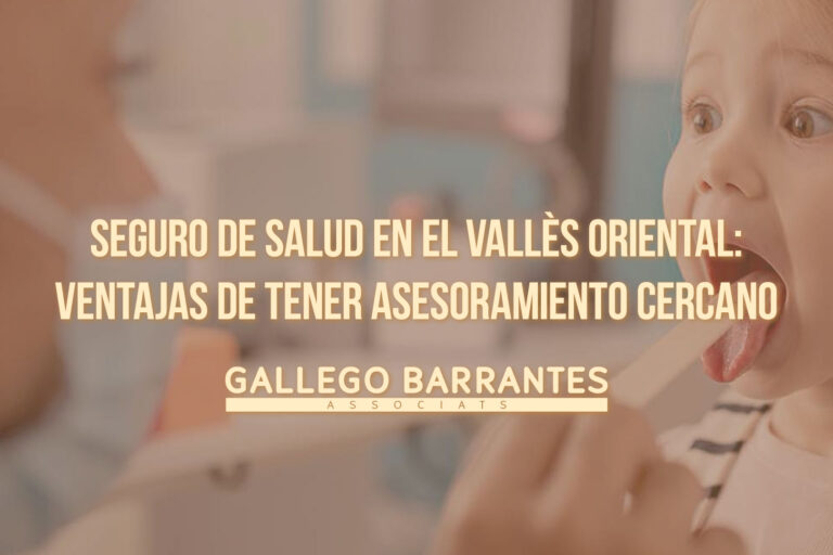 Seguro de salud en el Vallès Oriental: ventajas de tener asesoramiento cercano