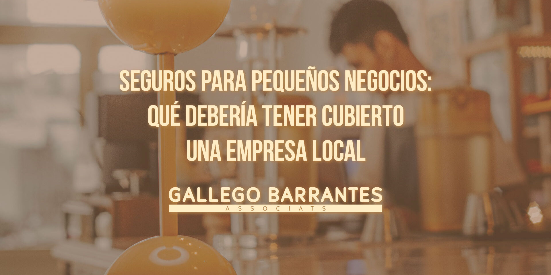 Seguros para pequeños negocios: qué debería tener cubierto una empresa local Seguros para pequeños negocios: qué debería tener cubierto una empresa local