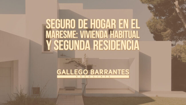 Seguro de hogar en el Maresme: vivienda habitual y segunda residencia