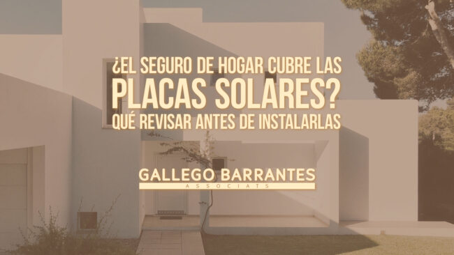 ¿El seguro de hogar cubre las placas solares? Qué revisar antes de instalarlas