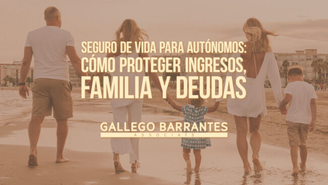 Seguro de vida para autónomos: cómo proteger ingresos, familia y deudas